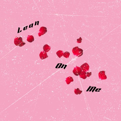 Lean on Me - Single