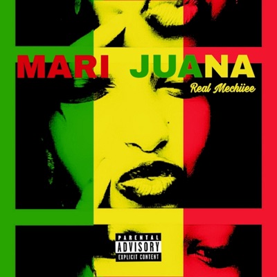 Mari Juana (feat. Real Mechiiee) - Single
