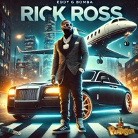 Rick Ross - Single - Eddy G Bomba & Panta Son