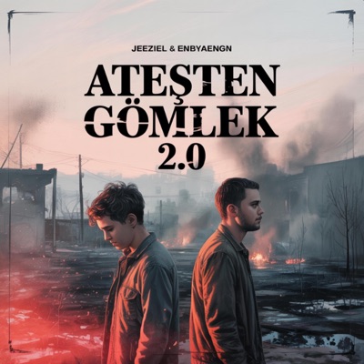 Jeeziel - Ateşten Gömlek 2.0 (feat. ENBYAENGN)