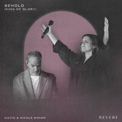 Behold (King of Glory) [feat. David Binion & Nicole Binion] [Live] - Single
