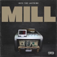MILL($1m) - Single - Hefe The Last King
