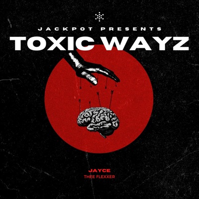 Toxic Wayz - Single