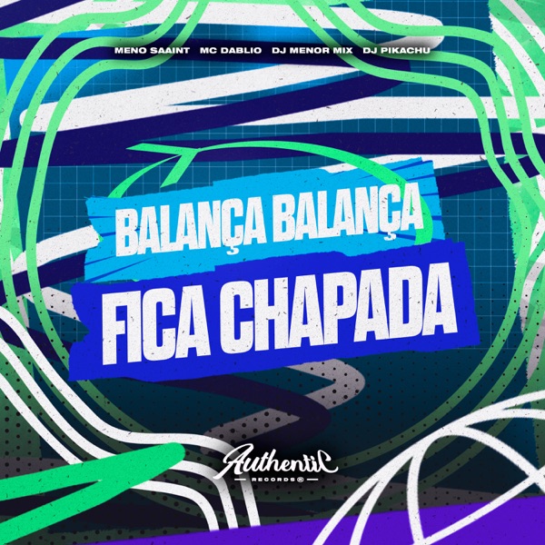 Balança Balança X Fica Chapada (feat. Mc Dablio)