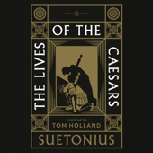 The Lives of the Caesars (Unabridged)