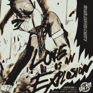 LOVE IS AN EXPLOSION! (REMIXED) [feat. Kuroi, Agenius, Zureeal & LEECHY!] - Single