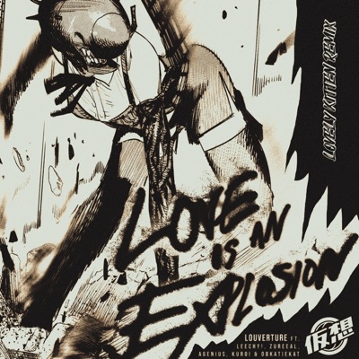 LOVE IS AN EXPLOSION! (REMIXED) [feat. Kuroi, Agenius, Zureeal & LEECHY!] - Single