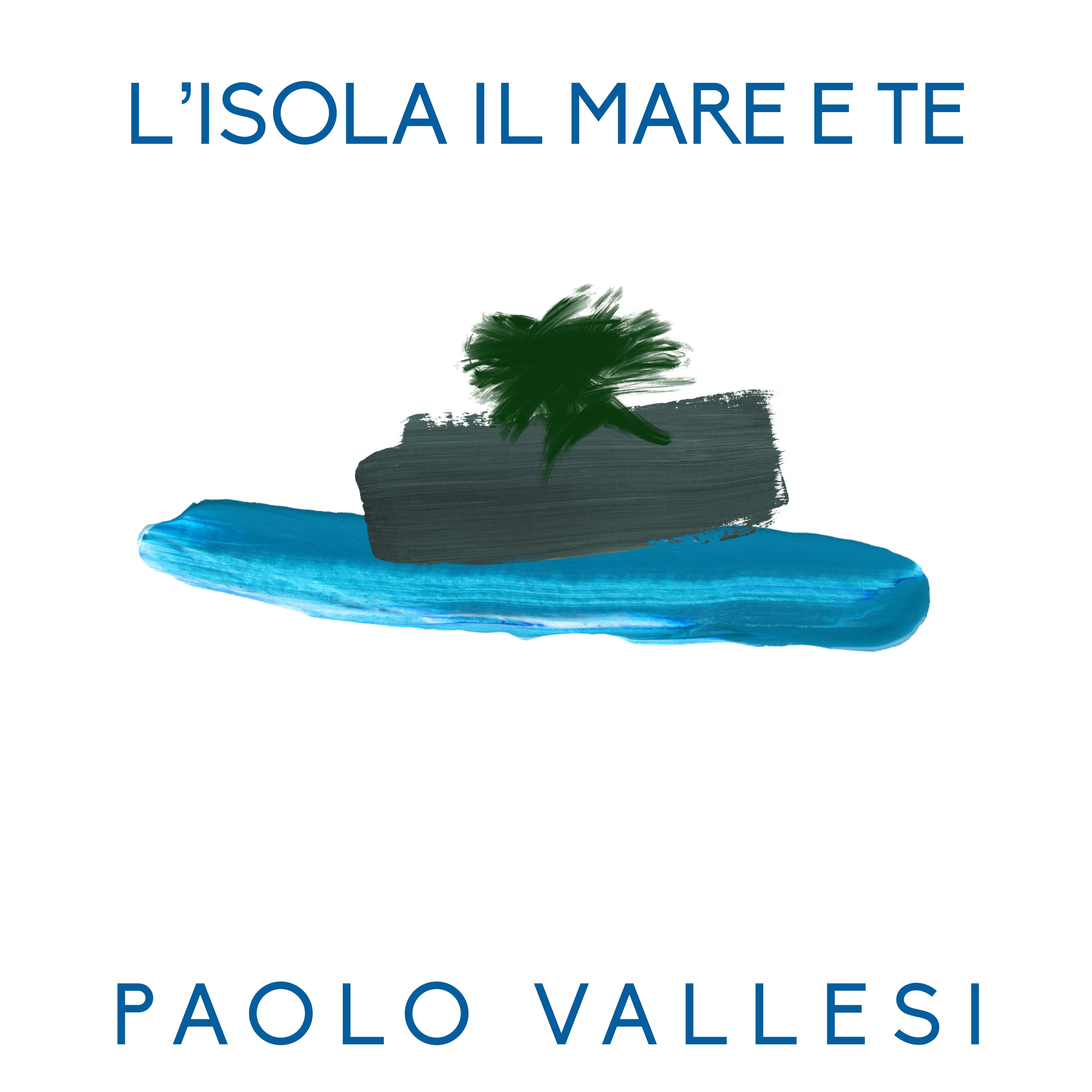 L'isola il mare e te - Single
