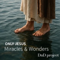 Miracles & Wonders (only jesus) - Single - DnD Project