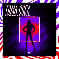 Toma Coca - Single - DJ ALAN ZK & MC Dobela