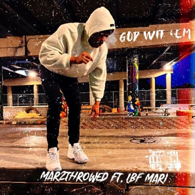 God wit 'em (feat. Lbf Mari) - Single