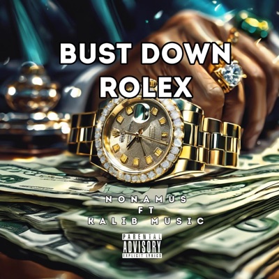 Bust down rolex (feat. Kalib Music) - Single