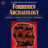Forbidden Archeology: The Hidden History of the Human Race