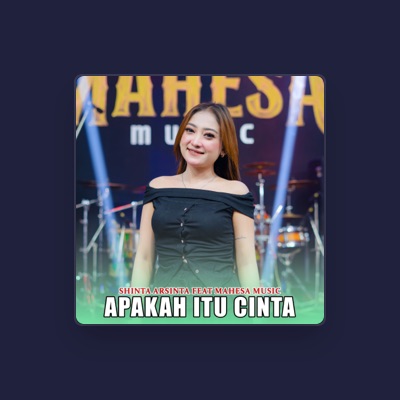 Listen to Shinta Arsinta, watch music videos, read bio, see tour dates & more!