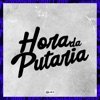 Hora da Putaria (feat. Mc Ca) - Single