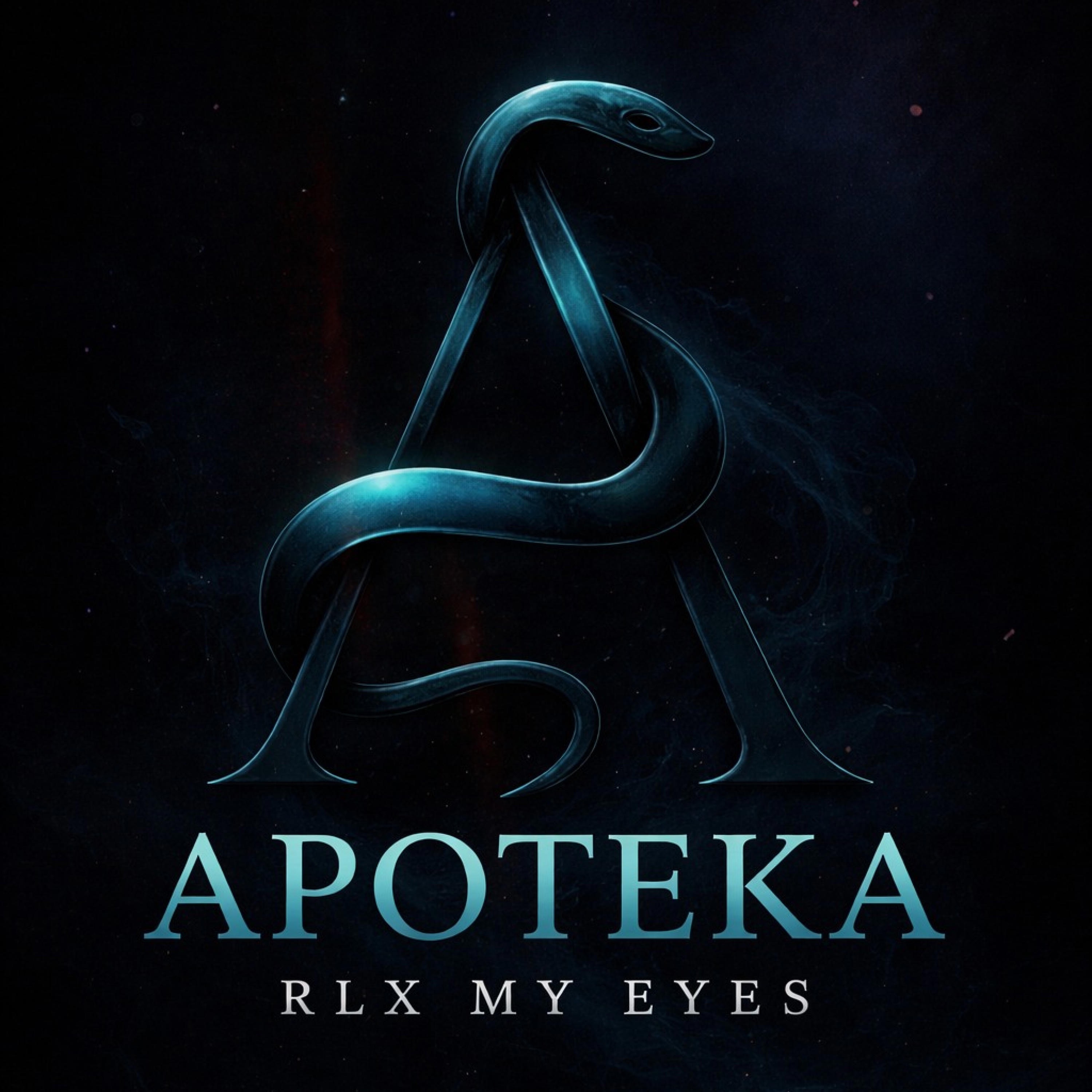 Rlx my eyes (apoteka) - Apoteka: Song Lyrics, Music Videos & Concerts
