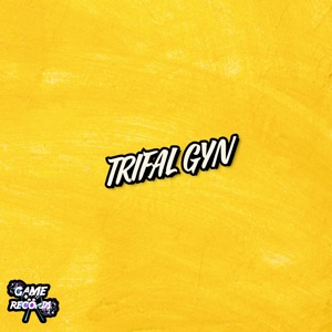 Trifal Gyn (feat. Game Records)
