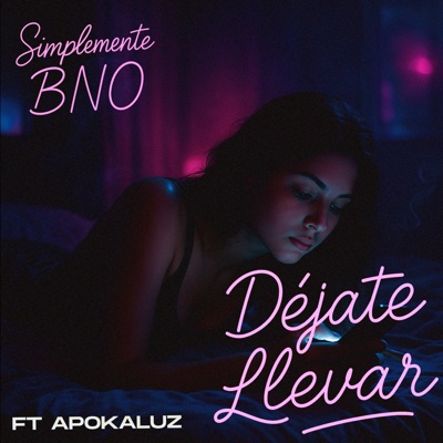 Déjate llevar (feat. Apokaluz) - Single