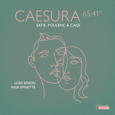 Caesura 65:41 – Satie, Poulenc & Cage