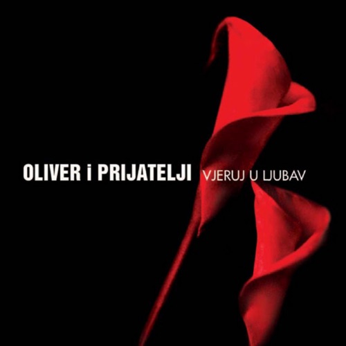 Oliver i prijatelji - Vjeruj u ljubav