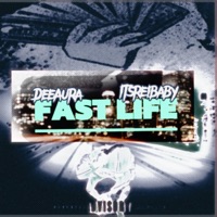 Fast Life (feat. Dee Aura) - Single - Itsreibaby