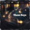 These Days (feat. Jona', KATI K & Wilhelmine) - Kaeroll J lyrics