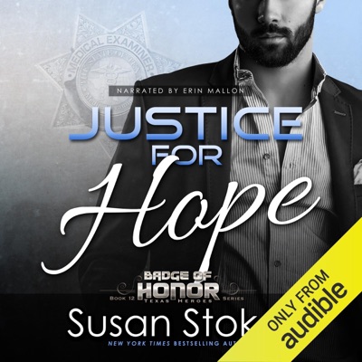 Justice for Hope: Badge of Honor: Texas Heroes, Book 12 (Unabridged)