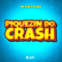 Piquezinho do Crash - Single - DJ SGC & MC Yuri