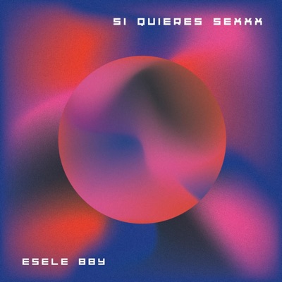 SI QUIERES SEXXX - Single
