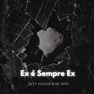 Ex É Sempre Ex