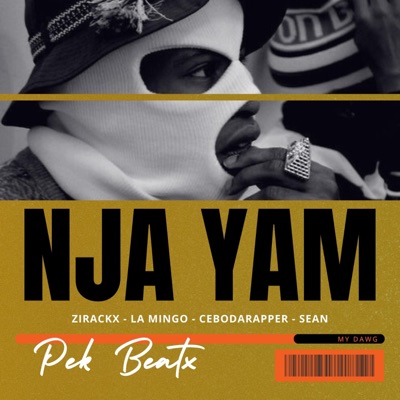 Nja Yam (feat. Zirackx, La Mingo, CEBODARAPPER & Sean) - Single