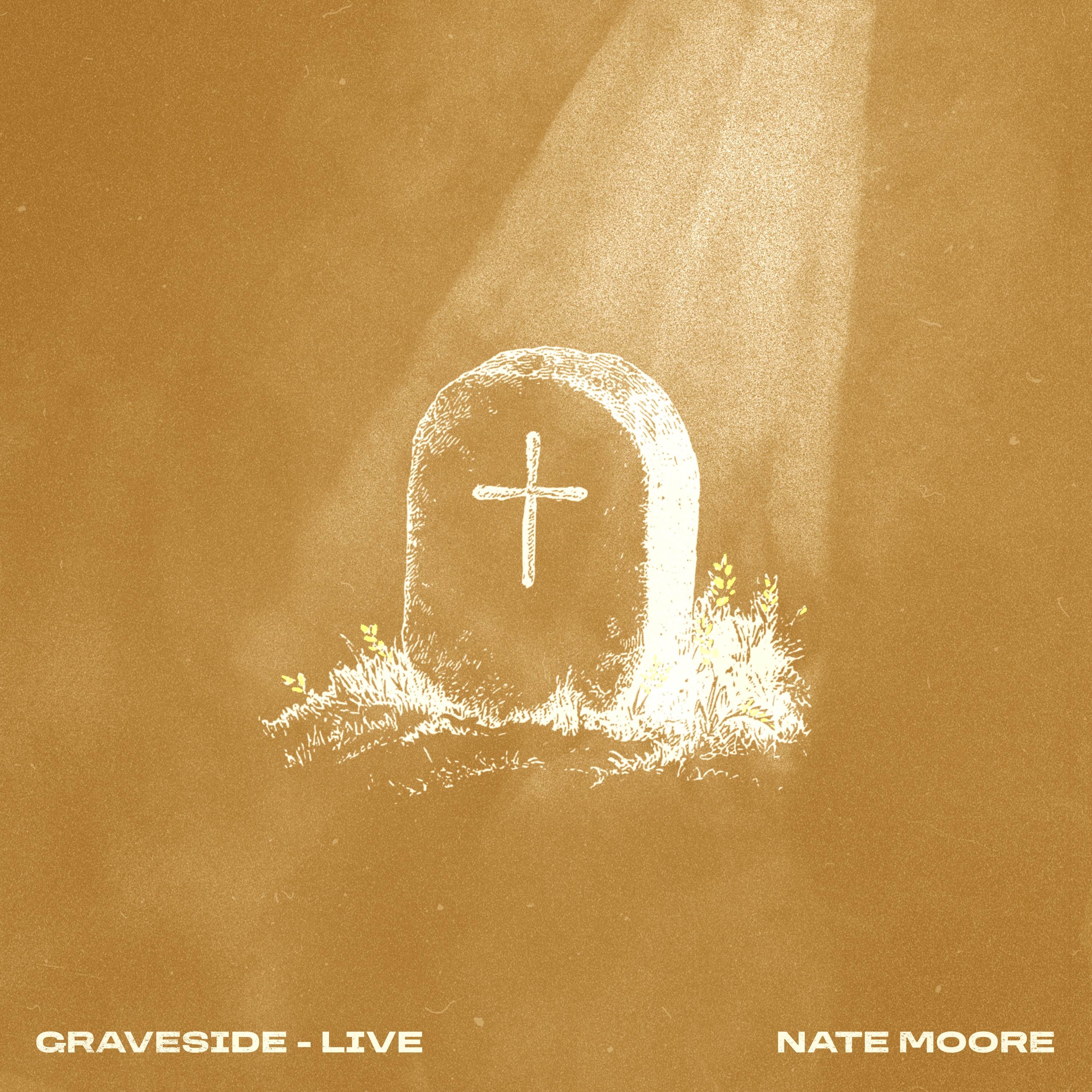 Nate Moore - Graveside (Live)