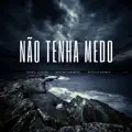 Não Tenha Medo