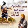 Vakhte Upar Larh Mare - Single