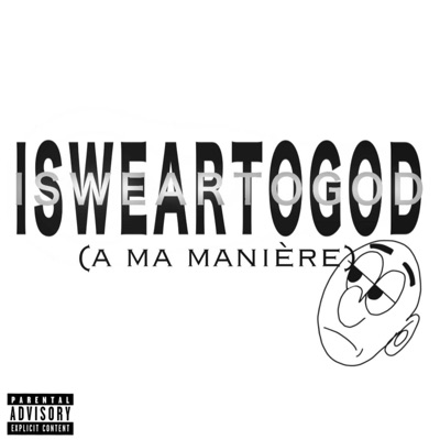 ISWEARTOGOD (a ma manière)