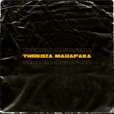 Thokoza Madafaka - Single