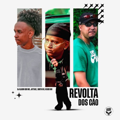 Revolta dos Cão (feat. MC JOTTACE & Negbs MC) - Single
