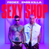 SEXY SHOP - Fedez & Emis Killa