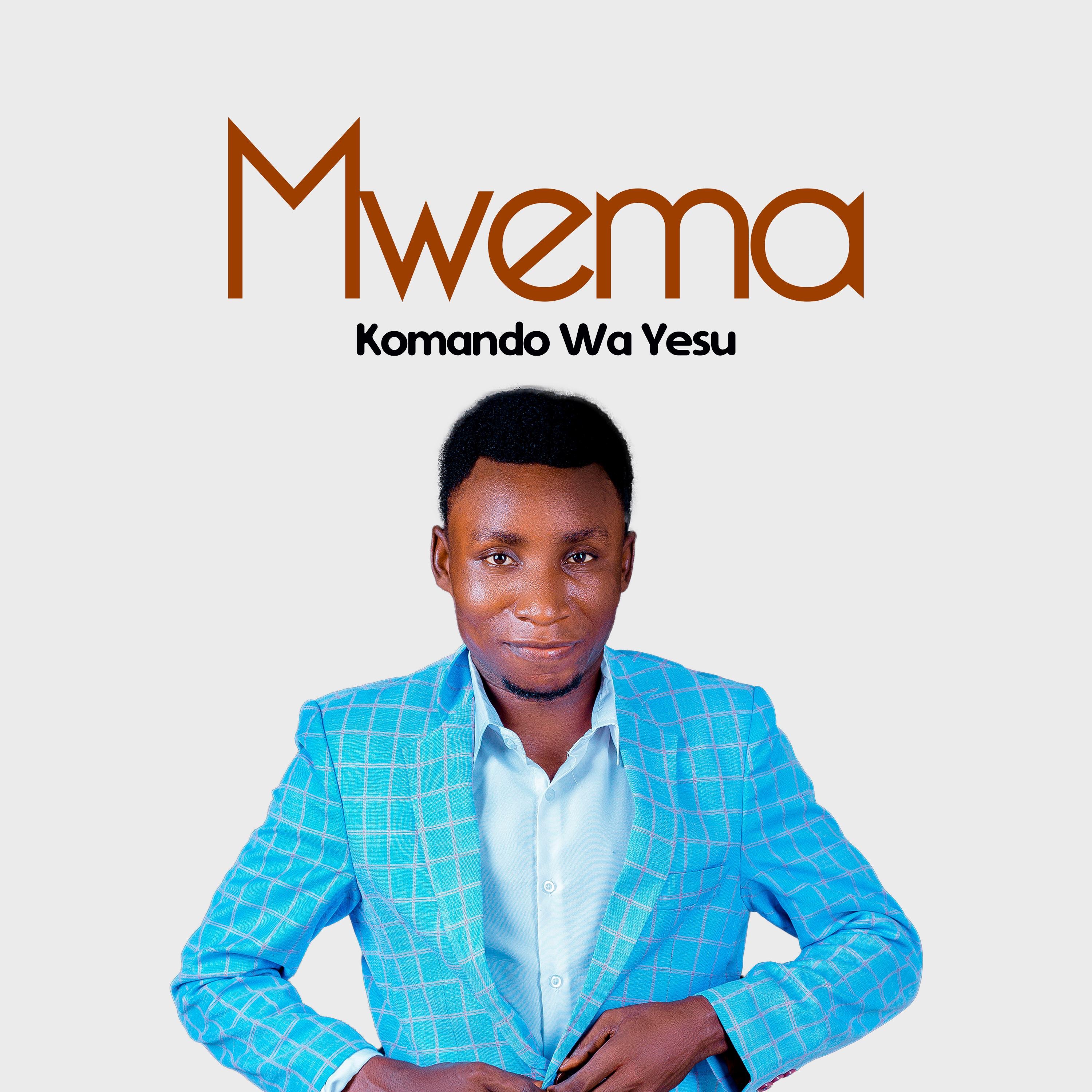 Komando Wa Yesu - MWEMA