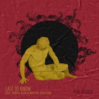 LAST TO KNOW (feat. Berried Alive & Make Me Disappear) - Single - Phil Fasulo