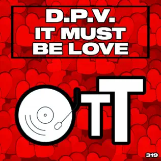 D.P.V. - It Must Be Love (Original Mix) [2024]