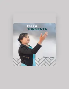 收听 Sulamita Pérez Pérez、观看音乐视频、阅读小传、查看巡演日期等 ！