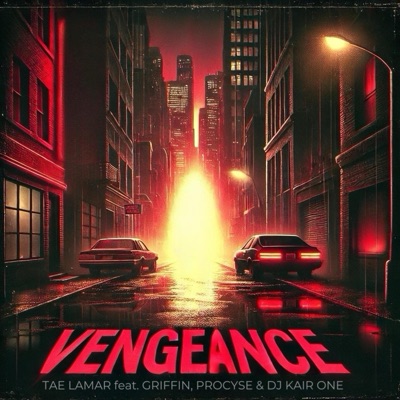 Vengeance (feat. Griffin, Procyse & DJ Kair One) - Single