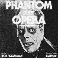 Phantom of the Opera - Single - Ygb, Goldwood & NoTrust