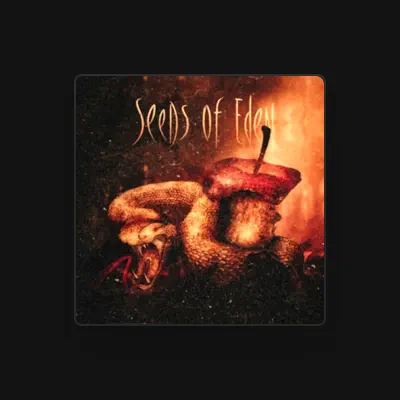 Listen to Seeds Of Eden, watch music videos, read bio, see tour dates & more!