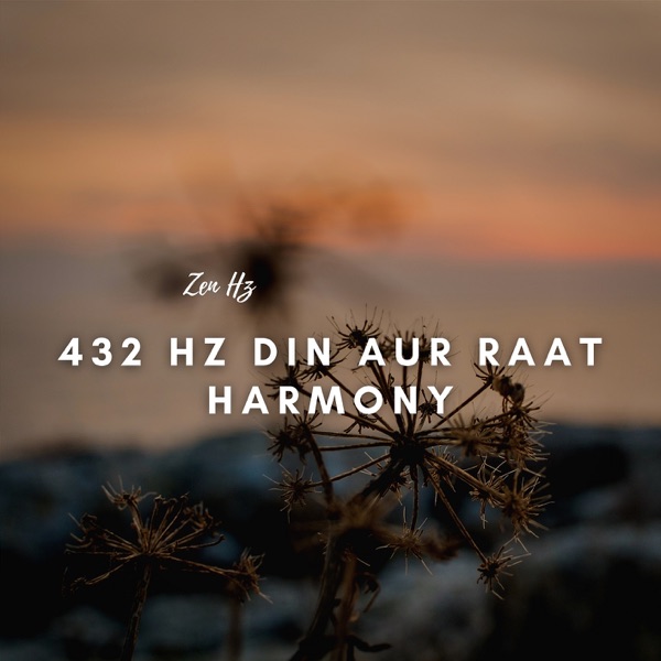 432 Hz Din Aur Raat Harmony