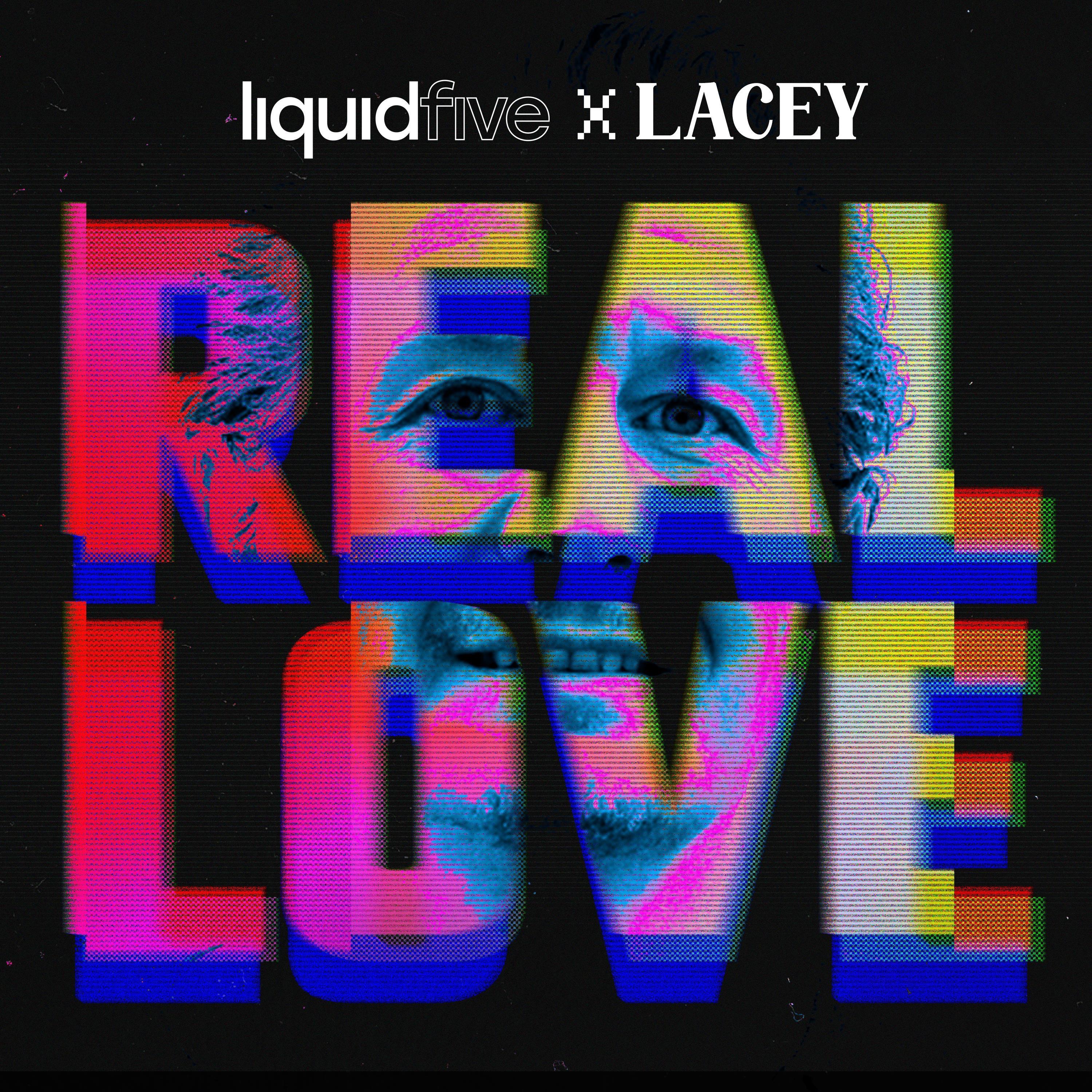 A suivre : liquidfive, Lacey - Real Love