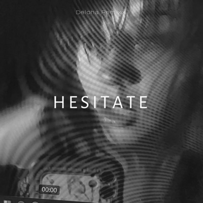 H E S I T A T E - Single