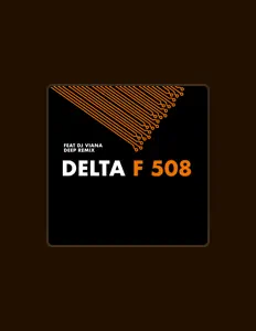 Listen to Delta F 508, watch music videos, read bio, see tour dates & more!
