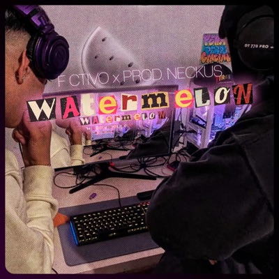 WATERMELON (feat. F-ctivo) - Single